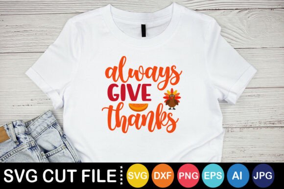 Always Give Thanks SVG for Graphics and Crafts