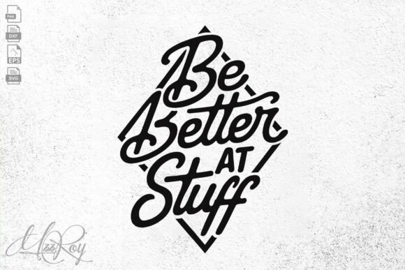 Be Better at Stuff Funny Motivational Review