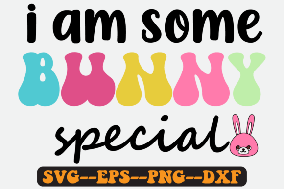 Bunny Special Quote Retro Svg Design for Crafts and Graphics