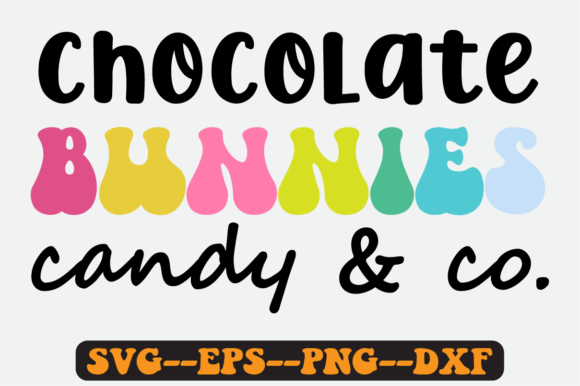 Chocolate Bunnies Quote Retro Svg Design for Crafts and Graphics