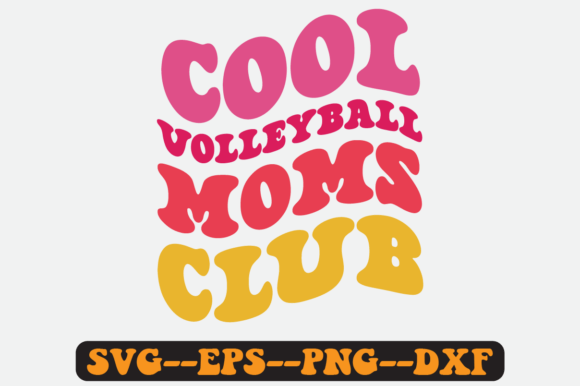 Cool Volleyball Moms Club Retro Svg Graphics for Crafts