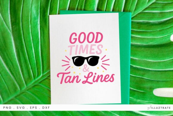 Good Times and Tan Lines SVG Clipart for Graphics & Crafts