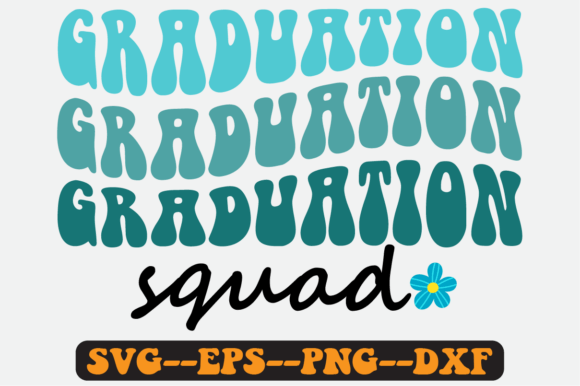 Graduation Squad Quote Retro Svg Design for Graphics and Crafts