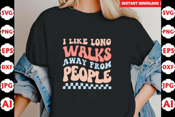 I Like Long Walks Away from People Quote Graphics and Crafts