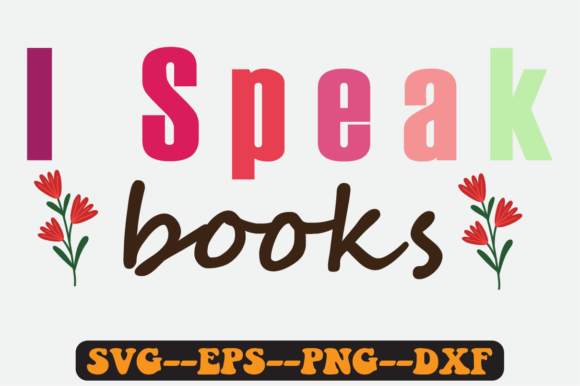 I Speak Books Quote Retro Svg Design for Graphics and Crafts