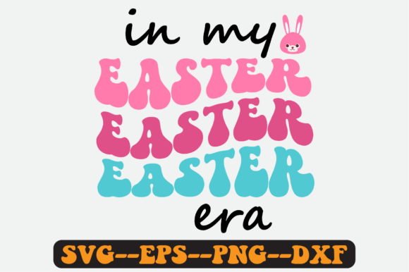 In My Easter Era Quote Retro Svg Design for Graphics and Crafts
