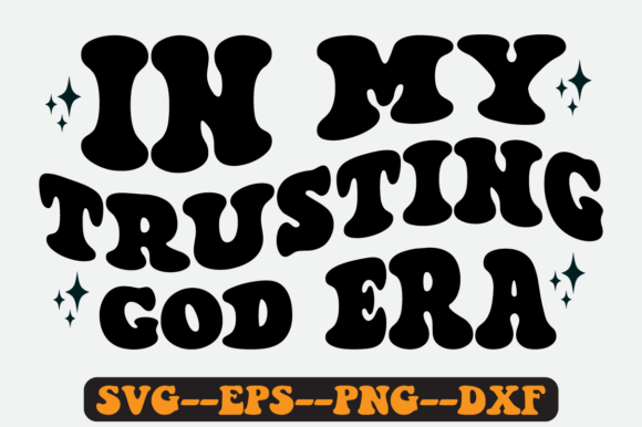 In My Trusting God Era Quote Retro Svg Review