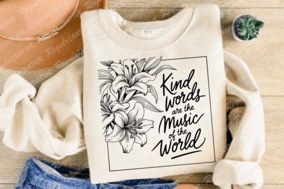 Kind Words Are the Music SVG for Crafts and Graphics