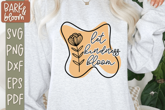 Let Kindness Bloom SVG for Local Business Branding