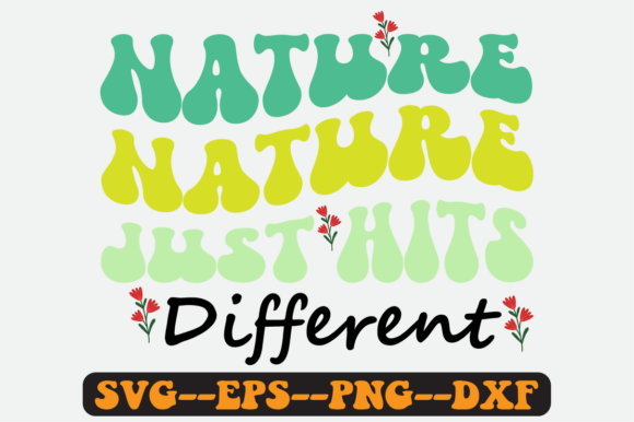 Nature Just Hits Different Retro Svg for Graphics and Crafts