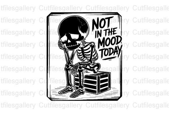 Not in the Mood Today SVG, Funny Quote Graphics