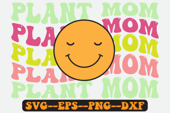 Plant Mom Nature Lovers Quote Retro Svg for Crafts and Graphics