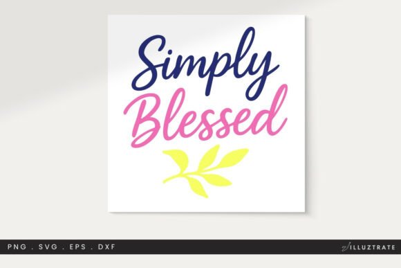 Simply Blessed SVG Cut File – Home Decor Graphics and Crafts