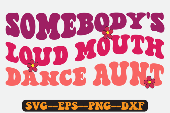 Somebody s Loud Mouth Dance Retro Svg Review