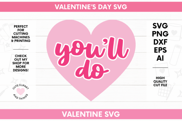 Valentines SVG Valentines Day Quote for Graphics and Crafts